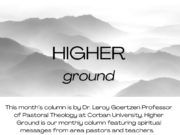 Higher Ground: “Celebrating Semiquincentennial is a Major Historical Feat” by Dr. Leroy Goertzen